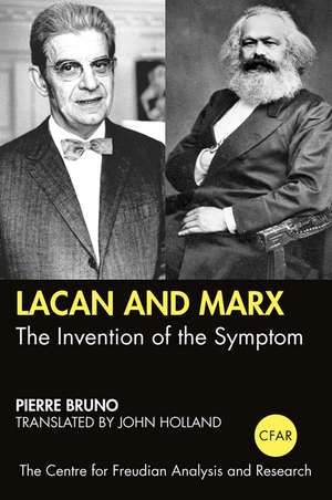 Lacan and Marx: The Invention of the Symptom de Pierre Bruno