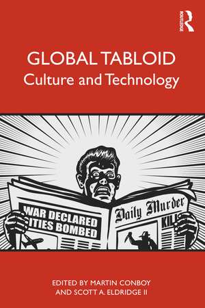 Global Tabloid: Culture and Technology de Martin Conboy