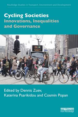 Cycling Societies: Innovations, Inequalities and Governance de Dennis Zuev