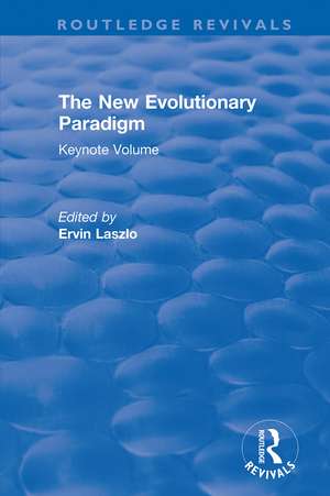 The New Evolutionary Paradigm: Keynote Volume de Ervin Laszlo