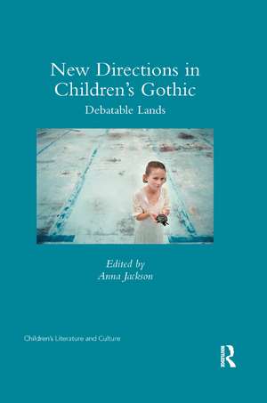 New Directions in Children's Gothic: Debatable Lands de Anna Jackson