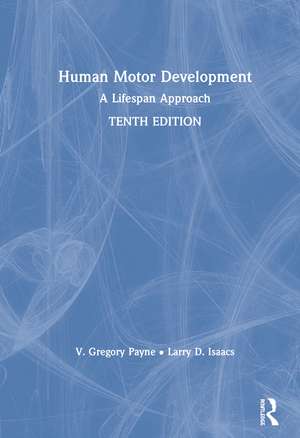 Human Motor Development: A Lifespan Approach de V. Gregory Payne