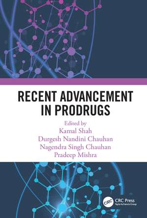 Recent Advancement in Prodrugs de Kamal Shah