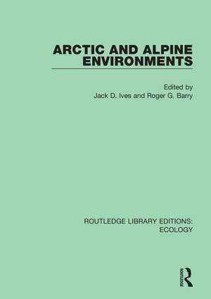 Arctic and Alpine Environments de Jack D. Ives