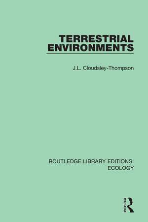 Terrestrial Environments de J. L. Cloudsley-Thompson