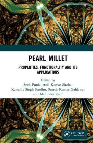 Pearl Millet: Properties, Functionality and its Applications de Sneh Punia