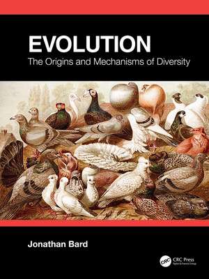 Evolution: The Origins and Mechanisms of Diversity de Jonathan Bard