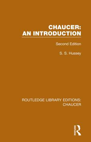 Chaucer: An Introduction: Second Edition de S.S. Hussey