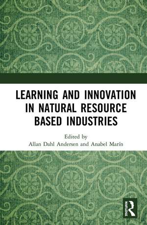 Learning and Innovation in Natural Resource Based Industries de Allan Dahl Andersen