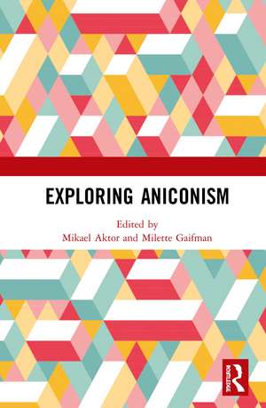 Exploring Aniconism de Mikael Aktor