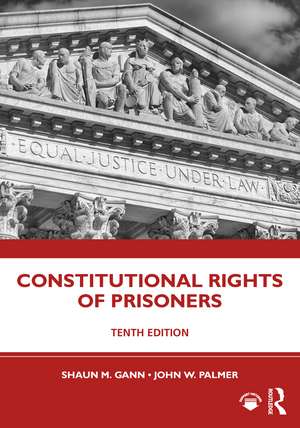 Constitutional Rights of Prisoners de Shaun M. Gann