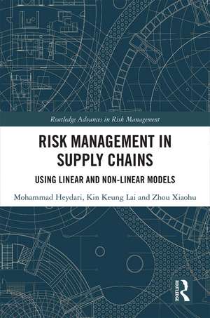 Risk Management in Supply Chains: Using Linear and Non-linear Models de Mohammad Heydari