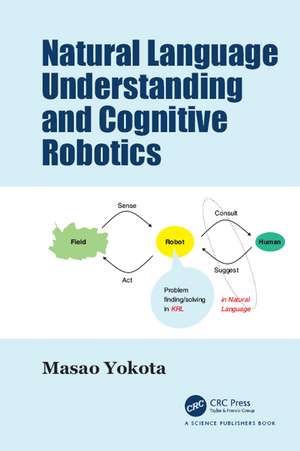 Natural Language Understanding and Cognitive Robotics de Masao Yokota