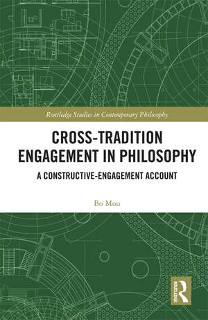 Cross-Tradition Engagement in Philosophy: A Constructive-Engagement Account de Bo Mou