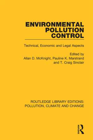 Environmental Pollution Control: Technical, Economic and Legal Aspects de Allan D. McKnight