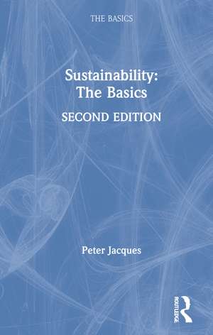 Sustainability: The Basics de Peter Jacques