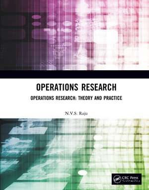 Operations Research: Operations Research: Theory and Practice de N.V.S Raju