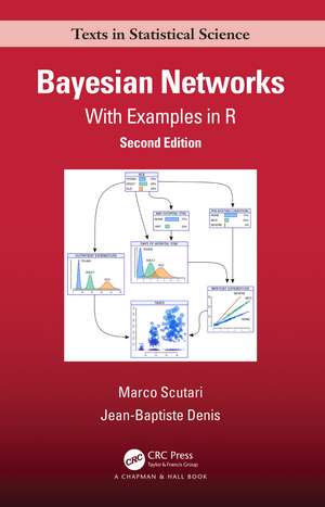 Bayesian Networks: With Examples in R de Marco Scutari