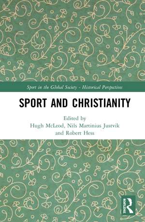 Sport and Christianity: Historical Perspectives de Hugh McLeod