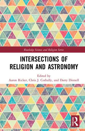 Intersections of Religion and Astronomy de Chris Corbally