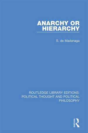 Anarchy or Hierarchy de S. de Madariaga