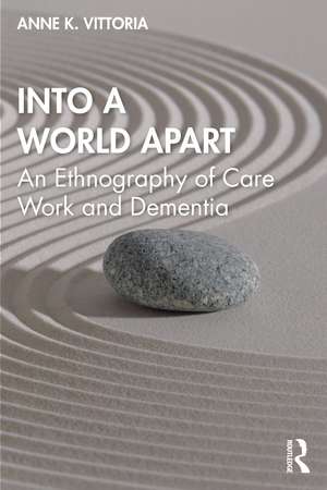 Women of Color in a World Apart: An Ethnography of Care Workers and Dementia de Anne Vittoria