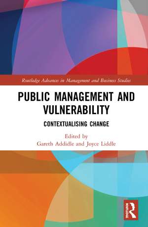 Public Management and Vulnerability: Contextualising Change de Gareth Addidle