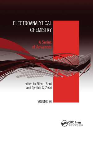 Electroanalytical Chemistry: A Series of Advances: Volume 26 de Allen J. Bard