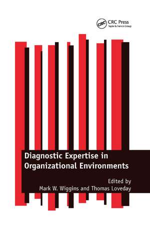 Diagnostic Expertise in Organizational Environments de Mark W. Wiggins