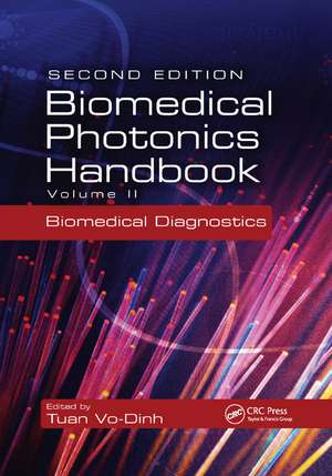 Biomedical Photonics Handbook: Biomedical Diagnostics de Tuan Vo-Dinh