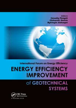 Energy Efficiency Improvement of Geotechnical Systems: International Forum on Energy Efficiency de Genadiy Pivnyak