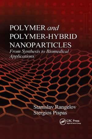 Polymer and Polymer-Hybrid Nanoparticles: From Synthesis to Biomedical Applications de Stanislav Rangelov