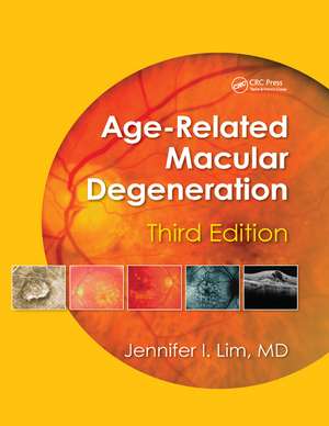 Age-Related Macular Degeneration, Third Edition de Jennifer I. Lim