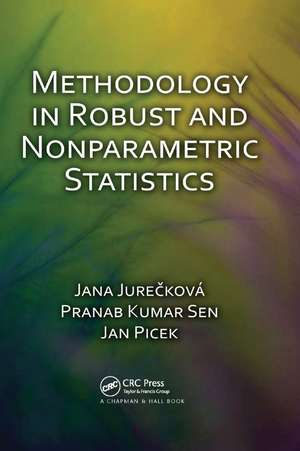 Methodology in Robust and Nonparametric Statistics de Jana Jurečková