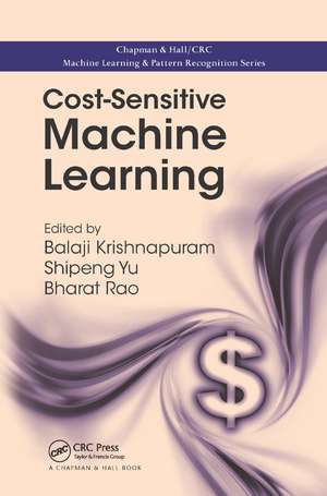 Cost-Sensitive Machine Learning de Balaji Krishnapuram