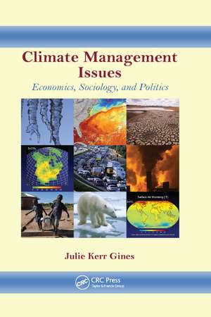 Climate Management Issues: Economics, Sociology, and Politics de Julie K. Gines