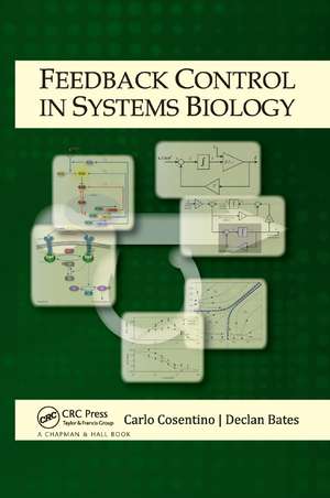 Feedback Control in Systems Biology de Carlo Cosentino