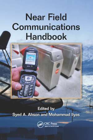 Near Field Communications Handbook de Syed A. Ahson