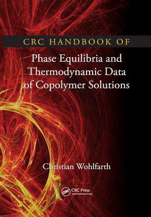 CRC Handbook of Phase Equilibria and Thermodynamic Data of Copolymer Solutions de Christian Wohlfarth