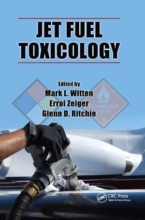 Jet Fuel Toxicology de Mark L. Witten