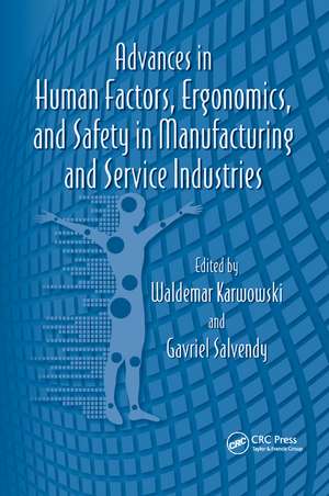 Advances in Human Factors, Ergonomics, and Safety in Manufacturing and Service Industries de Waldemar Karwowski