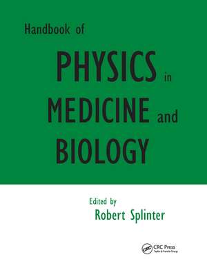 Handbook of Physics in Medicine and Biology de Robert Splinter