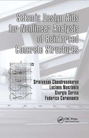 Seismic Design Aids for Nonlinear Analysis of Reinforced Concrete Structures de Srinivasan Chandrasekaran