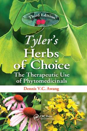 Tyler's Herbs of Choice: The Therapeutic Use of Phytomedicinals, Third Edition de Dennis V.C. Awang