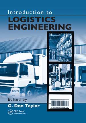 Introduction to Logistics Engineering de G. Don Taylor