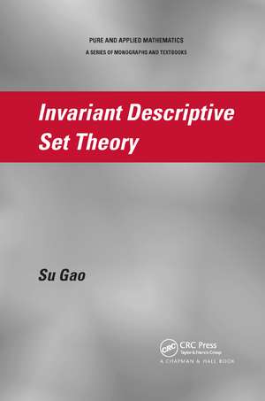 Invariant Descriptive Set Theory de Su Gao