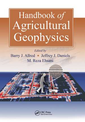 Handbook of Agricultural Geophysics de Barry Allred