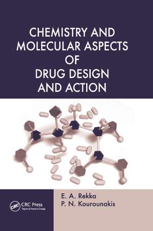 Chemistry and Molecular Aspects of Drug Design and Action de E. A. Rekka