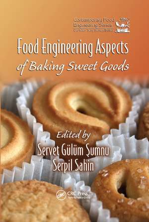 Food Engineering Aspects of Baking Sweet Goods de Servet Gulum Sumnu