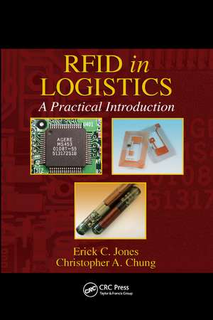 RFID in Logistics: A Practical Introduction de Erick C. Jones